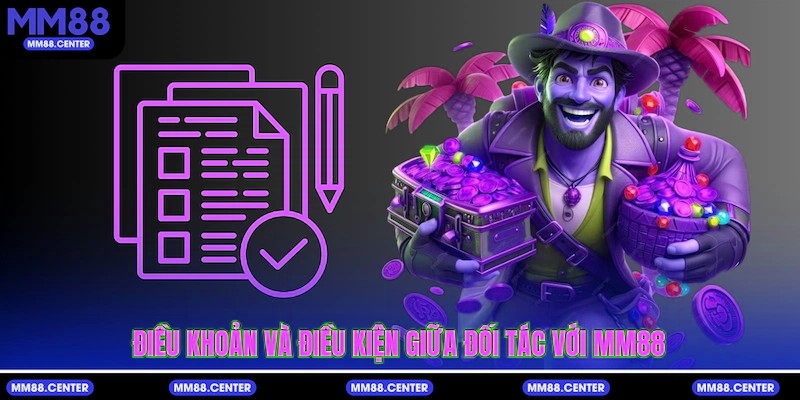 Điều khoản và điều kiện giữa đối tác với mvp999