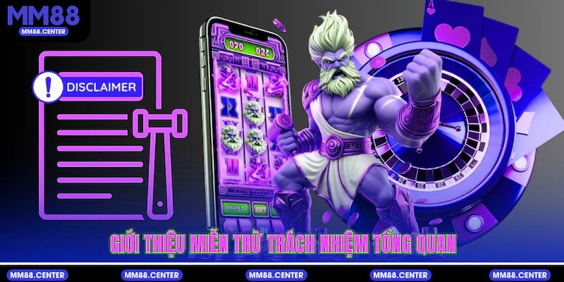 Giới thiệu Miễn trừ trách nhiệm tổng quan