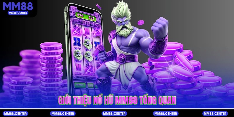 Giới thiệu Nổ Hũ mvp999 tổng quan