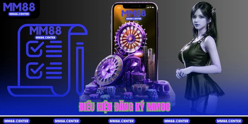 Điều kiện Đăng ký mvp999