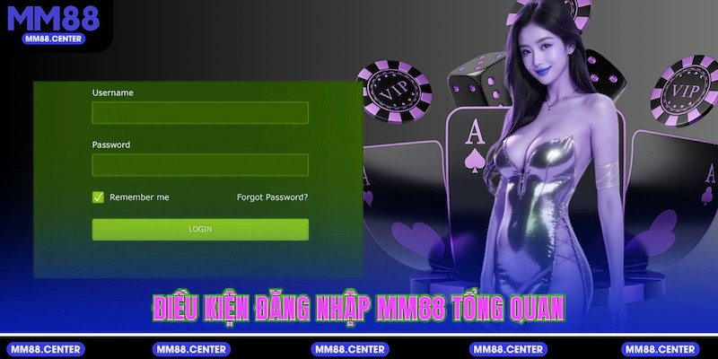Điều kiện Đăng nhập mvp999 tổng quan
