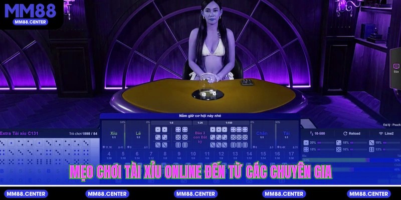 Mẹo chơi Tài Xỉu online đến từ các chuyên gia