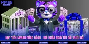 Nạp Tiền mvp999 Đúng Cách - Mở Khóa Ngay Ưu Đãi Triệu Đô