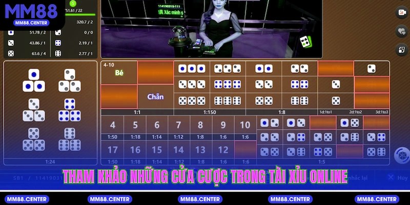 Tham khảo những cửa cược trong Tài Xỉu online