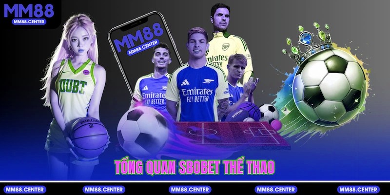 Tổng quan SBOBET Thể Thao